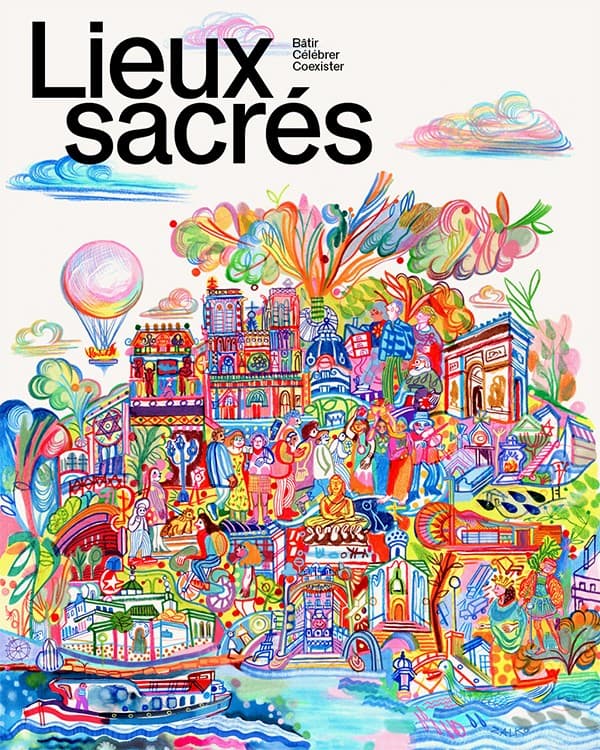 Lieux sacrés : Bâtir, Célébrer, Coexister