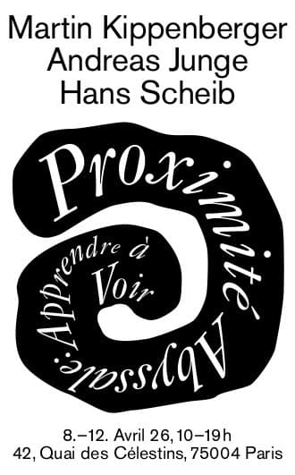 Proximité abyssale, apprendre à voir : Andreas Junge, Martin Kippenberger, Hans Scheib