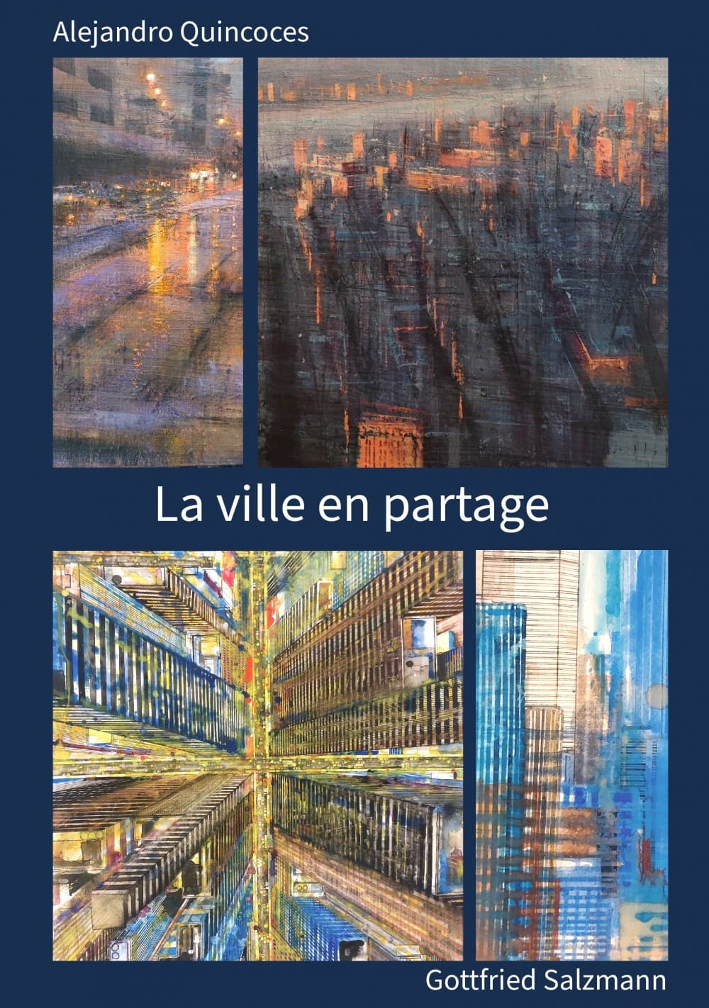 La ville en partage : Alejandro Quincoces, Gottfried Salzmann